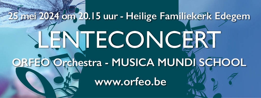 Prachtige lenteconcert van ORFEO Orchestra en Musica Mundi School solisten, zaterdag 25 mei
